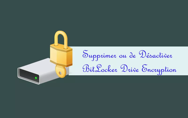 supprimer bitlocker cryptage de lecteur