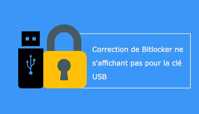 correction de bitlocker ne s'affichant pas pour la clé usb